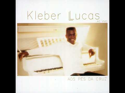 Kleber Lucas  Deus Forte
