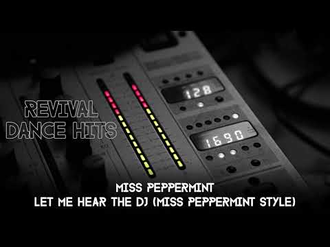 Miss Peppermint - Let Me Hear The DJ (Miss Peppermint Style) [HQ]