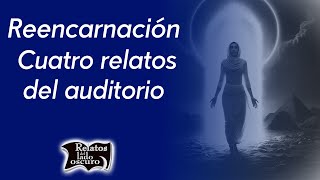Reencarnación, cuatro relatos del auditorio t| Relatos del lado oscuro