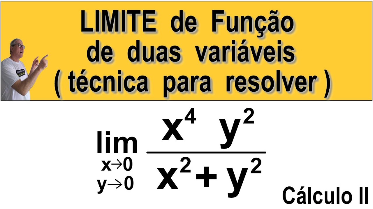 GRINGS - LIMITES DE FUNÇÃO DE DUAS VARIÁVEIS( técnica para resolver) - Cálculo II