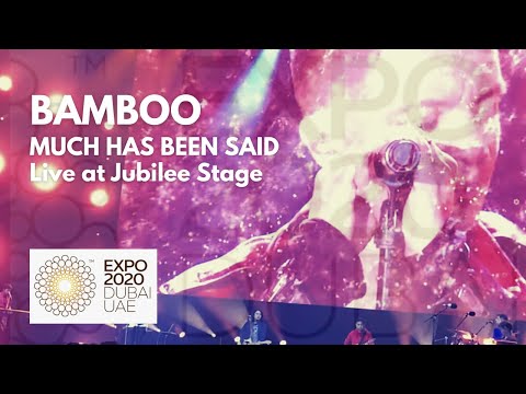 [4K] Bamboo - Much Has Been Said | Live at Jubilee Stage - Expo 2020 Dubai