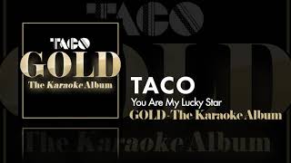 Taco - You Are My Lucky Star - Karaoke Version