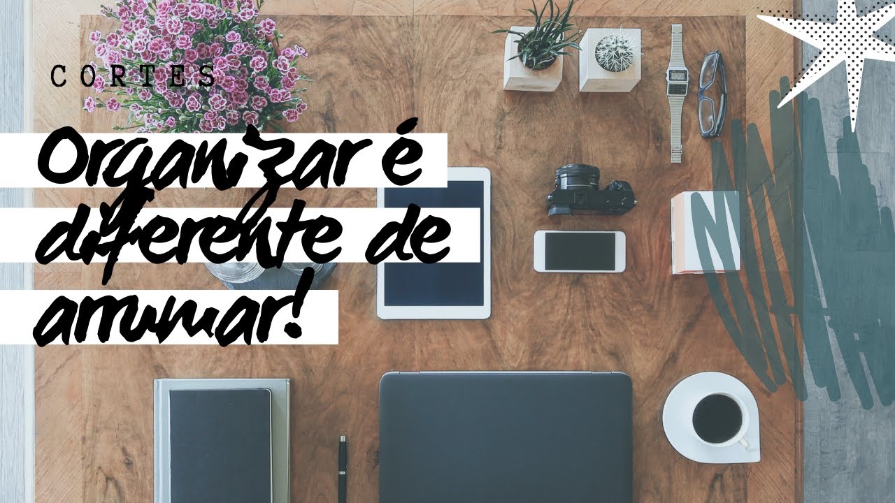 Organizar a casa é diferente de só arrumar | Cortes