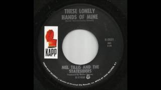 Mel Tillis &amp; The Statesiders - These Lonely Hands Of Mine