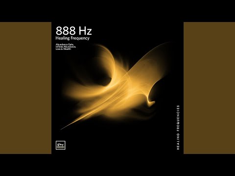 888 Hz Infinite Abundance, Love & Wealth