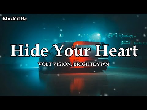 VOLT VISION, BRIGHTDVWN - Hide Your Heart [Music]