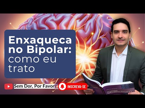 Enxaqueca e Transtorno Bipolar: Como Tratar Essa Associação de Forma Eficaz | Dr. Emerson