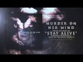 Stay Alive (feat. Jonny Craig) // Murder On Her Mind ...