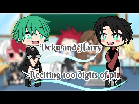 |•Harry and Deku reciting 100 digits of pi|•|Gacha life skit•|