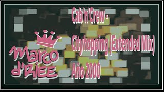 Cab'n'Crew - Cityhopping (Extended Mix) - 2000