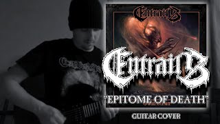 ENTRAILS - "Epitome of Death" | Guitar Cover
