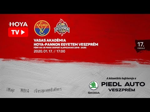 Vasas Akadémia - HOYA-Pannon Egyetem Veszprém /Élő közvetítés