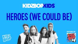 Kidz bop kids - heroes( how we could be ) [ kidz bop 28]