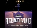 Peter Matthew Bauer - You Always Look For Someone Lost | Shaking Through (Song Stream)