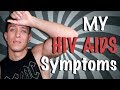 My 9 HIV AIDS Symptoms