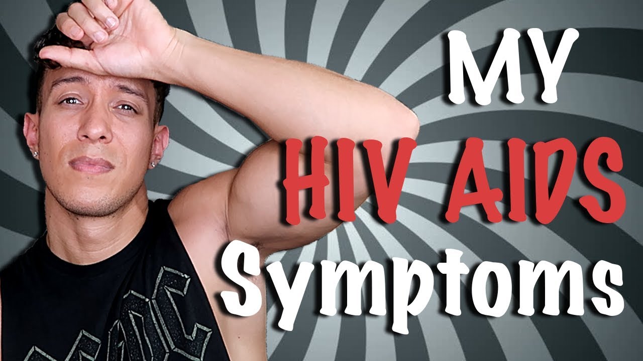 My 9 HIV/AIDS Symptoms!