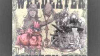 Woe's Me - Weedeater