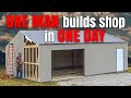 One Man Builds A Shop Building In One Day With A DIY Shop Building Kit