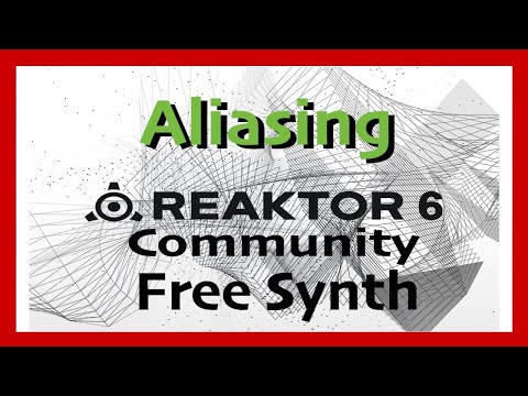 Aliasing | Native Instruments Reaktor Community Library | Free Synth Plugin