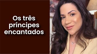 Os três príncipes encantados