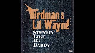 Birdman - Stuntin&#39; Like My Daddy (Feat. Lil Wayne) (Radio Edit)