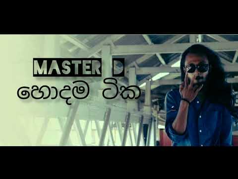 Master D (හොදම ටික) sinhala new rap 2022