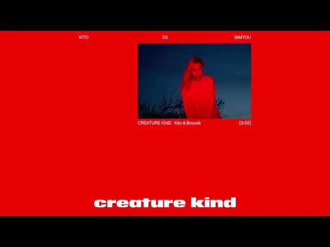 Kito - Creature Kind feat. Broods (Official Audio)