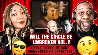 Wow! Nitty Gritty Dirt Band, Johnny Cash, Ricky Skaggs -Will The Circle Be Unbroken Vol.2 (Reaction)