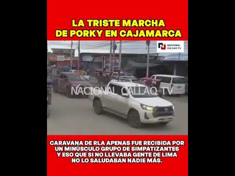 PORKY MARCHA CASI SOLO EN CAJAMARCA