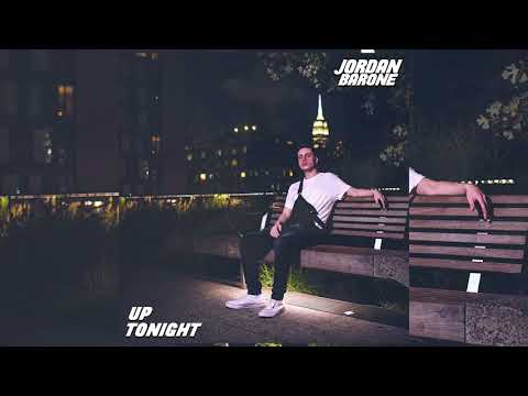 Jordan Barone - Up Tonight (New Song 2020)