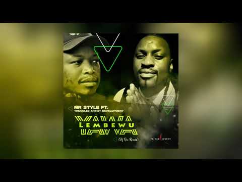 Mr Style ft  Trundles Artist Development   Yawa Lembewu ( Dj Tpz Remix )
