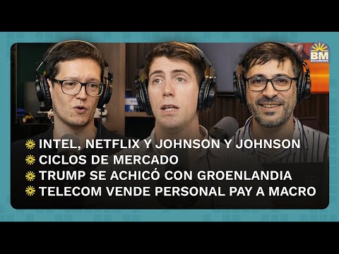 BANCO MACRO compró PERSONAL PAY a TELECOM 🟢 CICLOS DE MERCADO 🔴 INTEL Y NETFLIX | #BullMorning