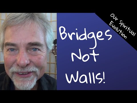 Build Bridges Not Walls