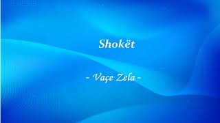 Vaçe Zela - Shokët