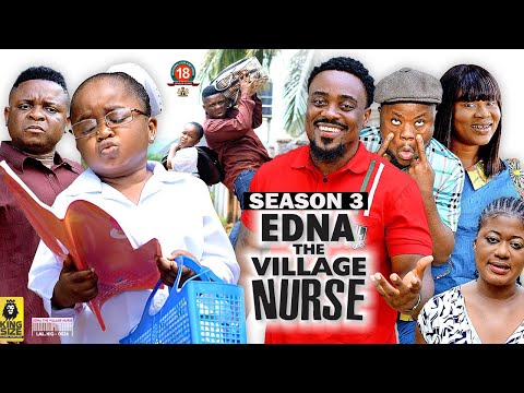 EDNA THE VILLAGE NURSE (SEASON 3) {TRENDING NEW MOVIE} - 2023 LATEST NIGERIAN NOLLYWOOD MOVIES