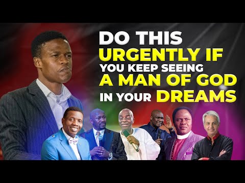 Do this urgently if you keep seeing a man of God appearing in your dreams