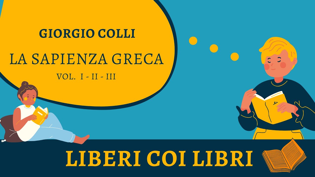 Colli. La sapienza greca. Tutti i testi e i frammenti della prima stagione della sophia