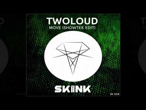 twoloud - Move (Showtek Edit) [OUT NOW!]