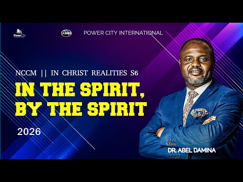 IN CHRIST REALITIES SEASON 6 || IN THE SPIRIT, BY THE SPIRIT || PART 1