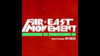 Far East Movement feat  Mnek   Christmas In Downtown La Radio Edit www eNutka net