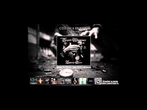 12. Trzeci Wymiar - Outro [prod. DJ Kut-O] ZŁODZIEJE CZASU CD 2