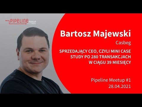 Bartosz Majewski: Sprzedający CEO Casbeg – wystąpienie w ramach Pipeline Meetup #1 | Infoshare