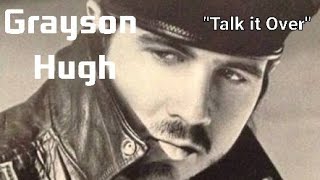 ▪ Grayson Hugh - "Talk it Over" [Lyrics Video]