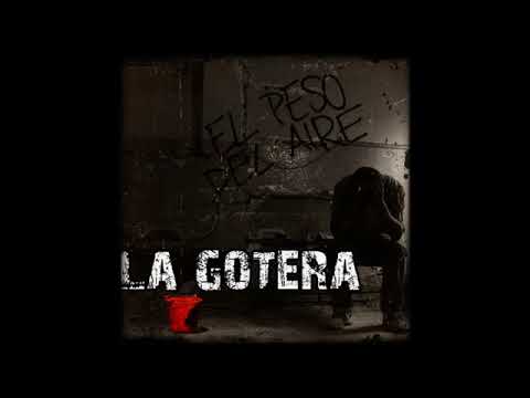 La gotera - el peso del aire DISCO COMPLETO 2013