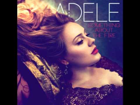 ADELE - SOMETHING ABOUT THE FIRE
