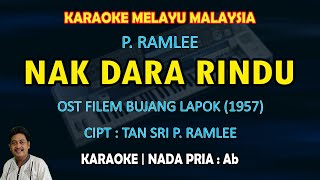 Download lagu Nak Dara Rindu karaoke P. Ramlee nada pria Ab - OST film Bujang Lapok (1957) mp3