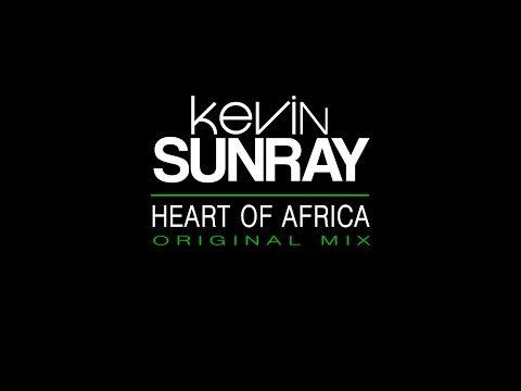 Kevin Sunray - Heart Of Africa (Original Mix) [2005]