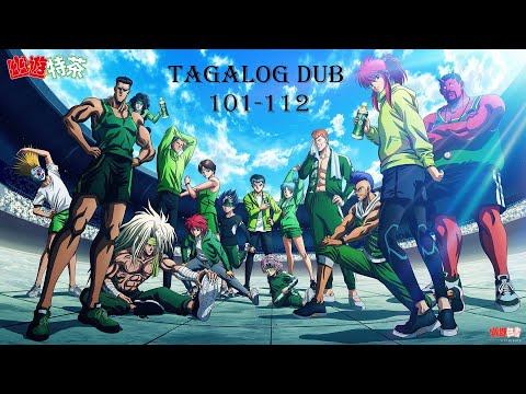 Yu☆ Yu☆ Hakusho/Ghost Fighter (TAGALOG) Episode 101-112 Final HD