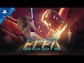 Elea | Launch Trailer | PS4