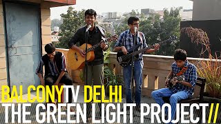 THE GREEN LIGHT PROJECT - KEEP ON WAITING (BalconyTV)